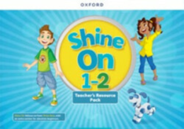 Anglický jazyk Shine On 1-2 Teacher´s Resource Pack