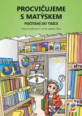 3.ročník Matematika Procvičujeme s Matýskem 8.díl Pracovní sešit