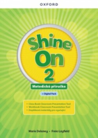 Anglický jazyk Shine On 2 Teacher's Guide with Digital pack