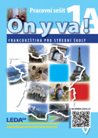 Francouzský jazyk ON Y VA! 1 pracovní sešity 1A+1B