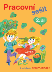 2.ročník Český jazyk Pracovní sešit pro kluky a holčičky II
