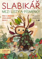 1.ročník Český jazyk Slabikář - Mezi listy a písmenky 1.díl