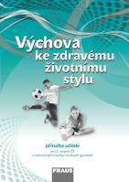6.-9.ročník Výchova ke zdravému životnímu stylu Příručka učitele Nová generace