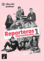 6.-9.ročník Španělský jazyk Reporteros internacionales 1 (A1) Libro del profesor