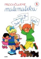 1.ročník Matematika Procvičujeme matematiku 1