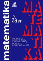 Matematika 3.část pro SOŠ a studijní obory SOU
