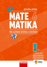 6.ročník Matematika 6 Pro každého šesťáka a šesťačku Příručka učitele