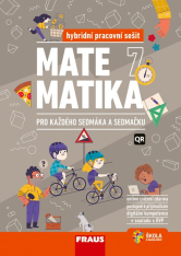 7.ročník Matematika 7 pro každého sedmáka a sedmačku hybridní pracovní sešit