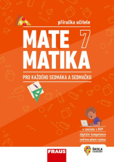 7.ročník Matematika 7 pro každého sedmáka a sedmačku Příručka učitele