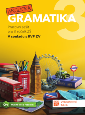 3.ročník Anglický jazyk Anglická gramatika 3 pracovní sešit