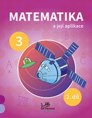 3.ročník Matematika a její aplikace 2.díl