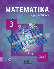 3.ročník Matematika a její aplikace 3.díl