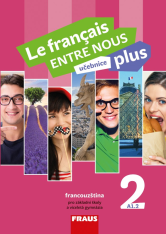 Francouzský jazyk Le français ENTRE NOUS plus 2 učebnice
