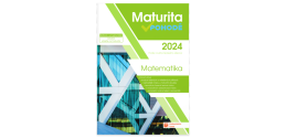 Matematika Maturita v pohodě 2024 Pracovní sešit
