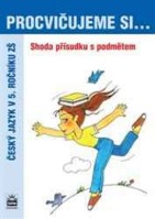 5.ročník Český jazyk Procvičujeme si... Shoda přísudku s podmětem