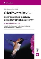 Ošetřovatelství-ošetřovatelské postupy pro zdravotnické předměty Pracovní sešit I/1.díl