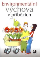 6.-9.ročník Občanská výchova Environmentální výchova v příbězích