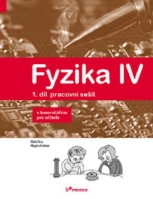9.ročník Fyzika IV Pracovní sešit 1.díl S komentářem pro učitele