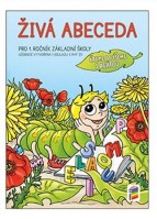 1.ročník Český jazyk Živá abeceda Čteme a píšeme s Agátou