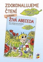 1.ročník Český jazyk Živá abeceda Čteme a píšeme s Agátou Zdokonalujeme čtení