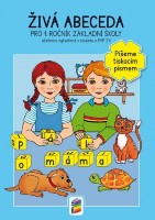 1.ročník Český jazyk Živá abeceda Píšeme tiskacím písmem