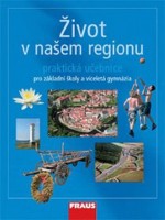 6.ročník Zeměpis Život v našem regionu Pracovní učebnice