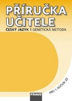 1.ročník Český jazyk Příručka učitele Genetická metoda