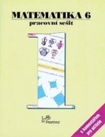6.ročník Matematika Pracovní sešit 1 S komentářem pro učitele
