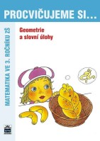 3.ročník Matematika Procvičujeme si... Geometrie a slovní úlohy