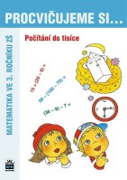 3.ročník Matematika Procvičujeme si... Počítání do tisíce