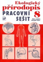 8.ročník Přírodopis Ekologický přírodopis Pracovní sešit