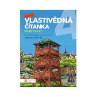 4.ročník Vlastivěda Hravá vlastivědná čítanka Naše vlast