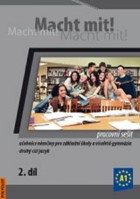 Německý jazyk Macht mit! 2.díl Pracovního sešitu