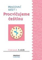 3.ročník Český jazyk Procvičujeme češtinu Pracovní sešit 1
