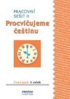 3.ročník Český jazyk Procvičujeme češtinu Pracovní sešit 2