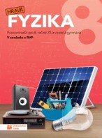 8.ročník Fyzika Hravá fyzika Pracovní sešit nová řada