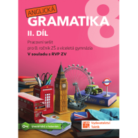8.ročník Anglický jazyk Anglická gramatika II.díl Pracovní sešit