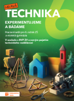 6.ročník Technika Hravá technika Experimentujeme a bádáme Pracovní sešit