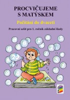 1.ročník Matematika Procvičujeme s Matýskem počítání do dvaceti Pracovní sešit