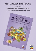 1.ročník Matematika Metodický průvodce Matýskova matematika 3.díl Počítání do dvaceti