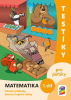 5.ročník Matematika Testíky pro páťáky 1.díl Pracovní sešit