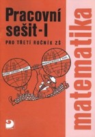 3.ročník Matematika Pracovní sešit I