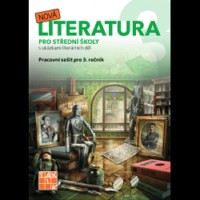 Český jazyk Nová Literatura Pro střední školy Pracovní sešit pro 3.ročník