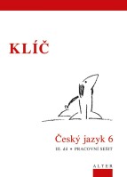 6.ročník Český jazyk Klíč 3.díl Pracovní sešit
