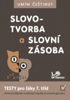 7.ročník Český jazyk Umím češtinu? Slovotvorba a slovní zásoba Testy