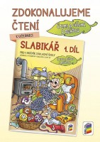 1.ročník Český jazyk Slabikář Čteme a píšeme s Agátou 1.díl Zdokonalujeme čtení