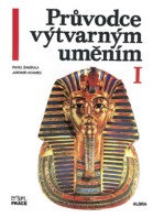 6.-9.ročník Výtvarná výchova Průvodce výtvarným uměním I