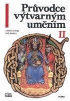 6.-9.ročník Výtvarná výchova Průvodce výtvarným uměním II