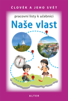 4.ročník Vlastivěda Pracovní listy k učebnici Naše vlast nové vydání