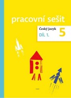 5.ročník Český jazyk Pracovní sešit díl 1.